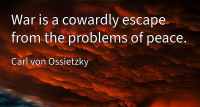 War is a cowardly escape